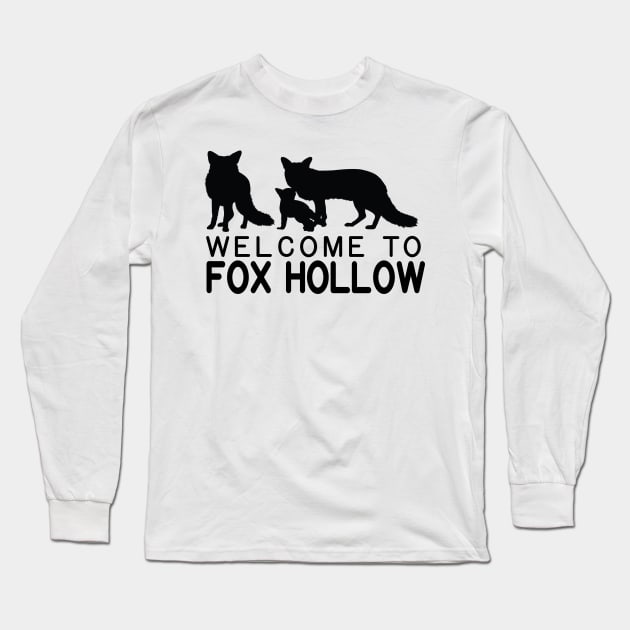 Welcome to Fox Hollow Long Sleeve T-Shirt by Martin & Brice